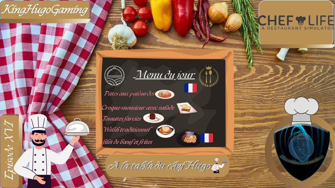 [FR] Let&rsquo;s Play :  Chef Life a Restaurant Simulator :  &Eacute;pisode XVI : Tomates farcies et Welsh
