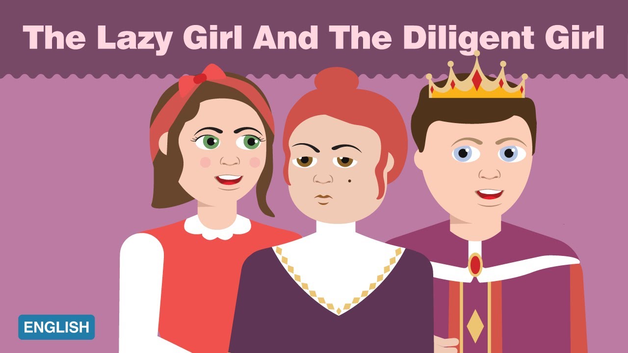 The Lazy Girl And The Diligent Girl | Fairy Tale Stories | @EnglishFairyTaleStories​