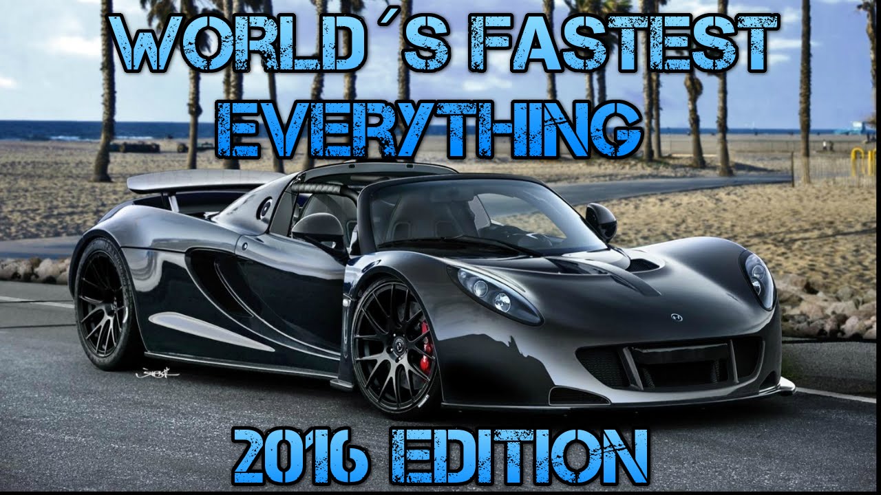 World's Fastest Everything 2016