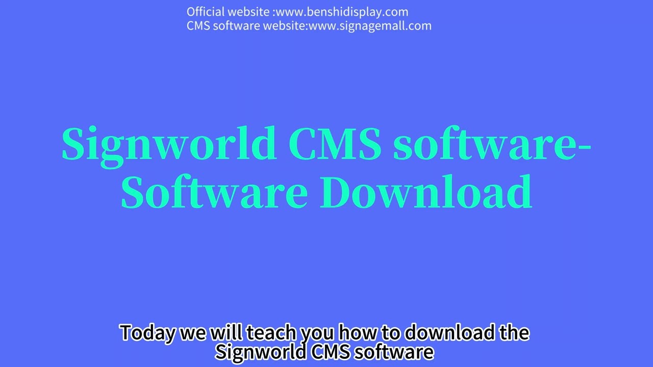 How to download the Signworld CMS software on an LCD screen and mobile phone