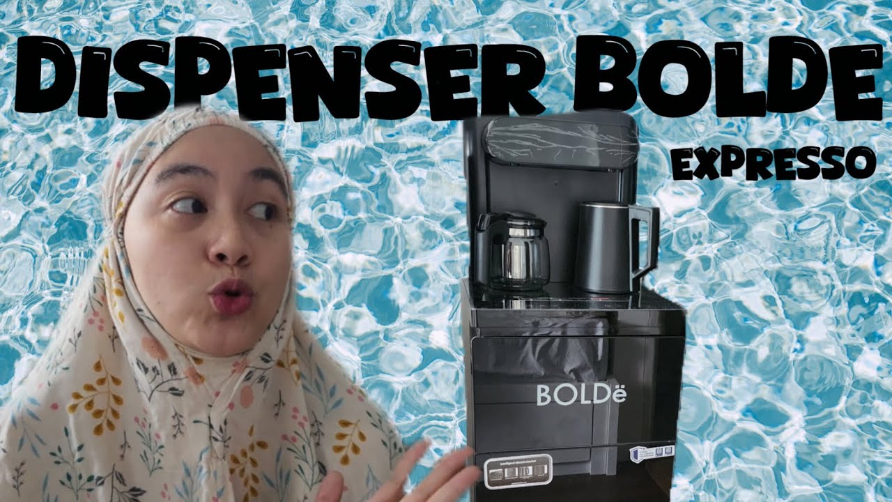 SPESIFIKASI, CARA PAKAI, REVIEW DISPENSER BOLDE SERIES EXPRESSO