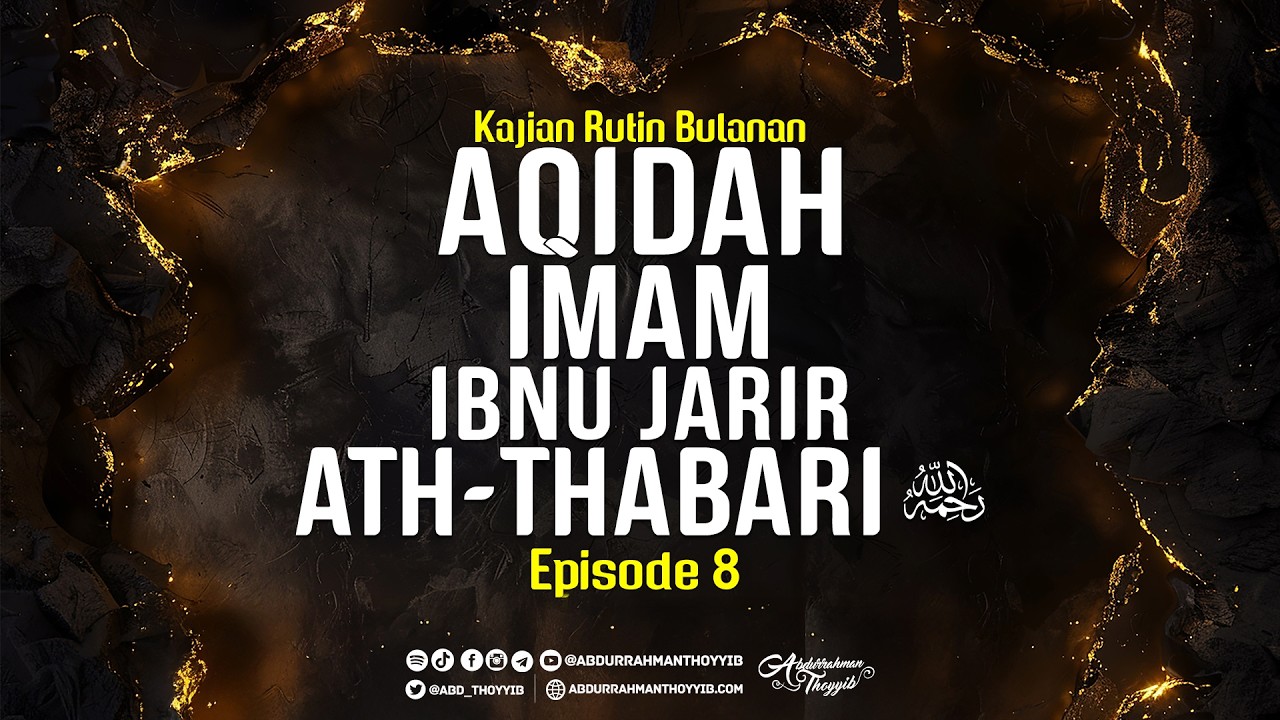 Aqidah Imam Ibnu Jarir Ath-Thabari Rahimahullahu - Edisi 8