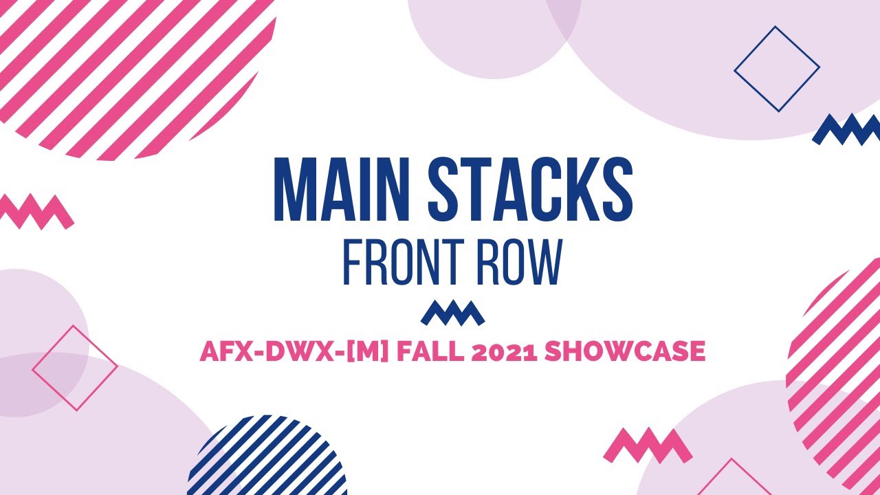 Main Stacks - Front View | AFX-DWX-[M] Fall 2021 Showcase