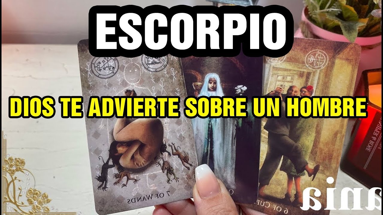 ESCORPIO 😱 Dios está tratando de salvarte de un hombre🙏 El nombre te sorprenderá...💥