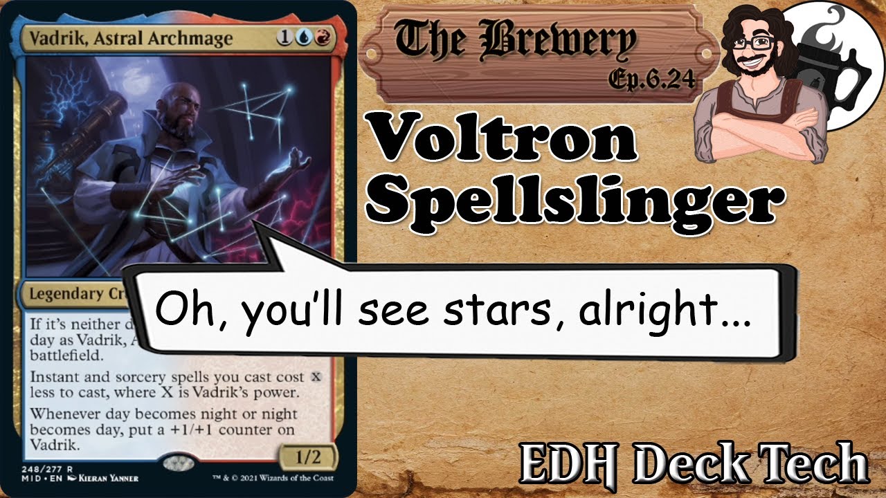 Vadrik, Astral Archmage | Voltron / Spellslinger  - The Brewery [S06E24]