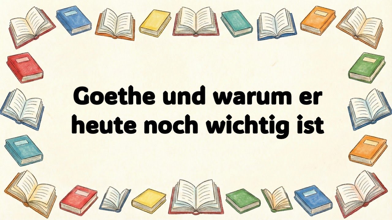 Goethe und warum er heute noch wichtig ist