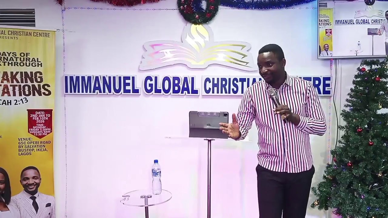 40DAYS OF SUPERNATURAL BREAKTHROUGH/ BREAKING LIMITATIONS [DAY 33] @IMMANUEL GLOBAL CHRISTIAN CENTRE