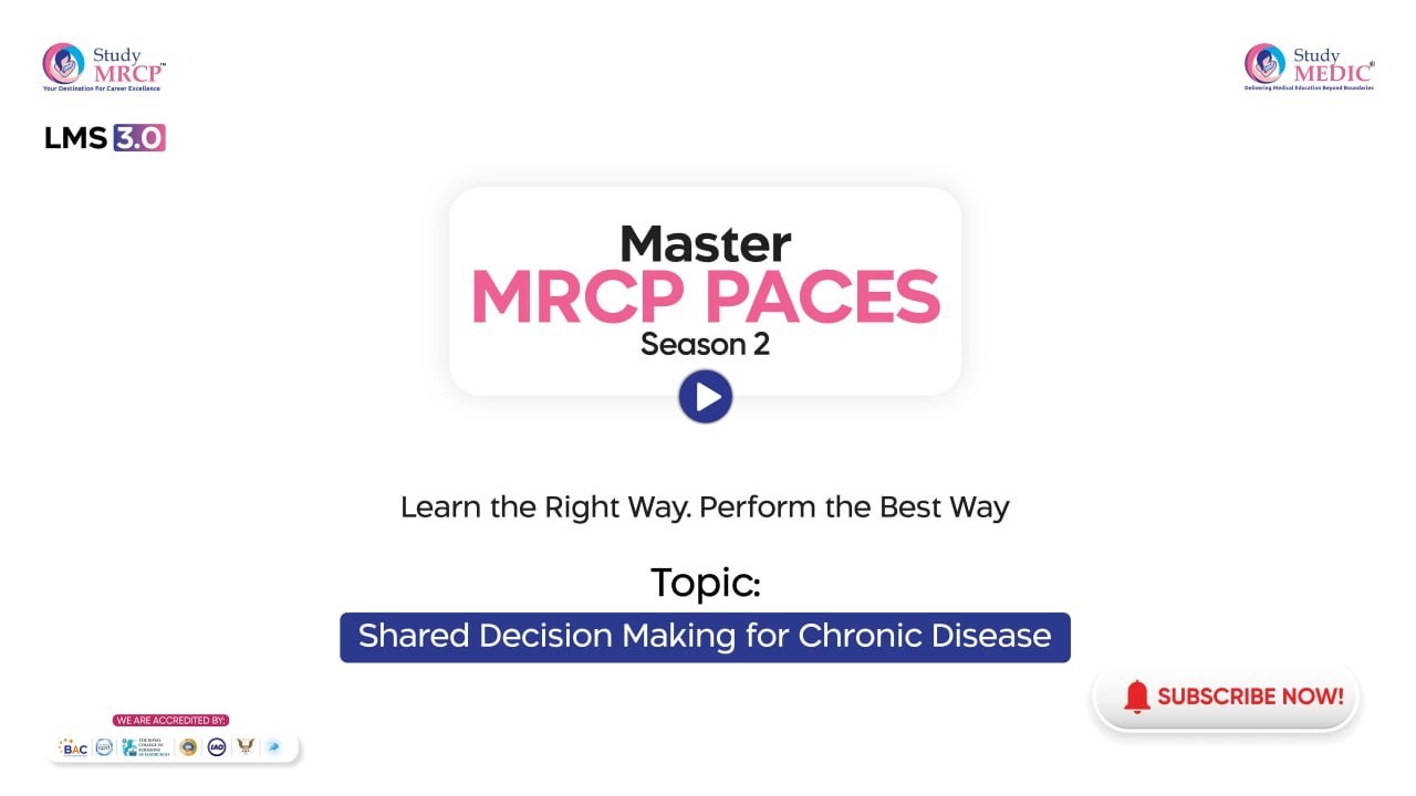 Shared Decision Making Explained | MRCP PACES Communication Station | StudyMEDIC