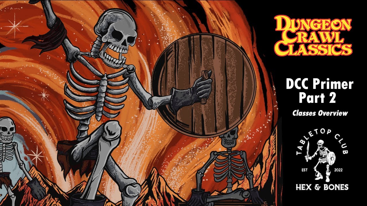 Dungeon Crawl Classics - Classes - DCC Primer Pt 2