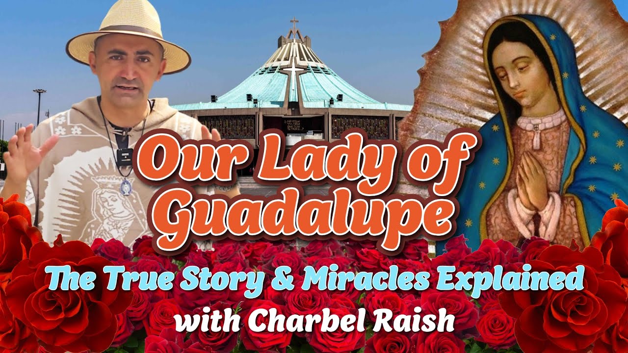 Our Lady of Guadalupe - The True Story and Miracles Explained. Charbel Raish live from Guadalupe