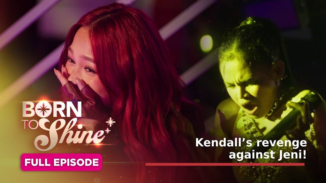 Born To Shine: Kendall&rsquo;s revenge against Jeni! (Full Episode 148) September 14, 2026