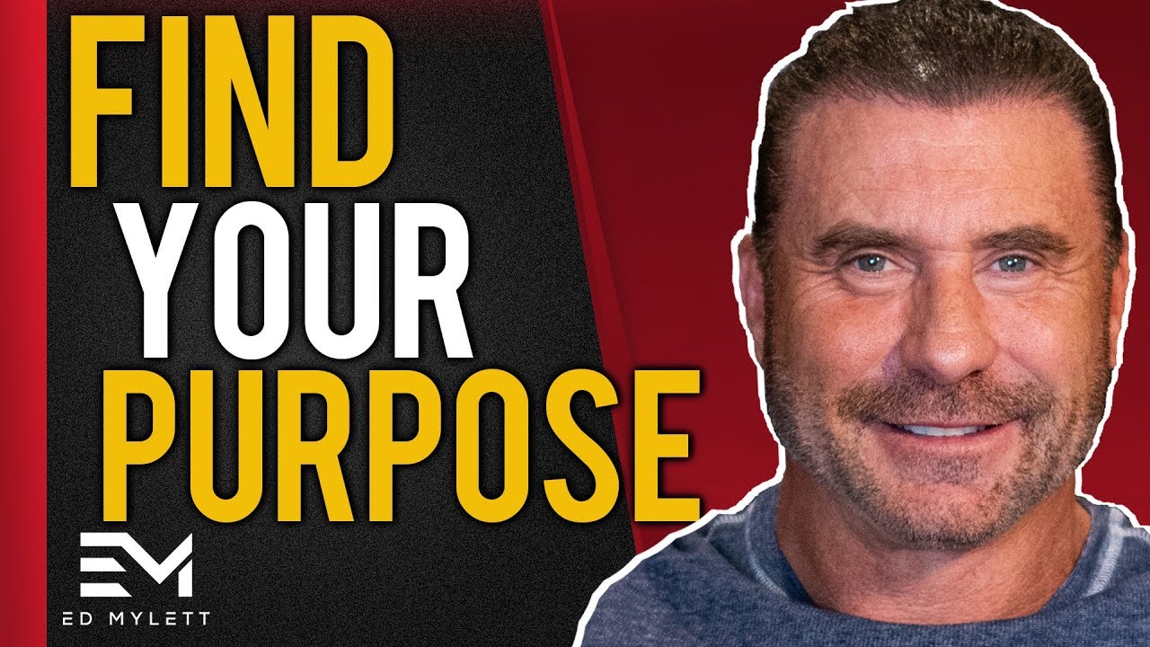 The SECRET to finding Your Happiness and Purpose in Life. | Ed Mylett