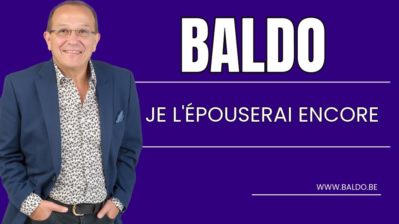 BALDO  - JE L'ÉPOUSERAI ENCORE
