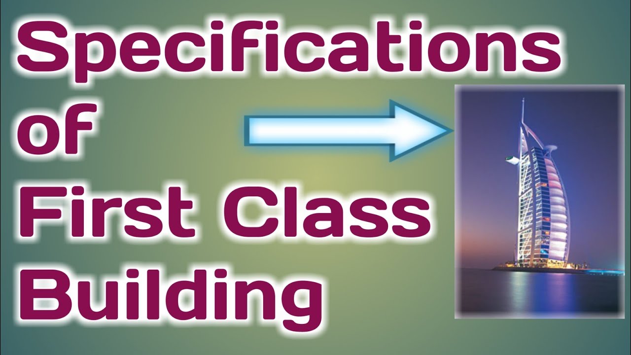 Specifications of First Class Building | General Specification of First Class Building 【Animation】