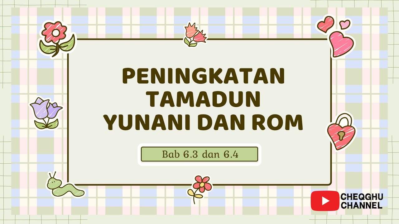 SEJARAH TINGKATAN 1 KSSM BAB 6.3 DAN 6.4 : PENINGKATAN TAMADUN YUNANI DAN ROM