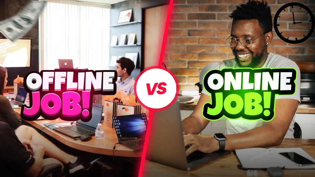 Online Jobs vs Offline Jobs: Which One is Right for You?