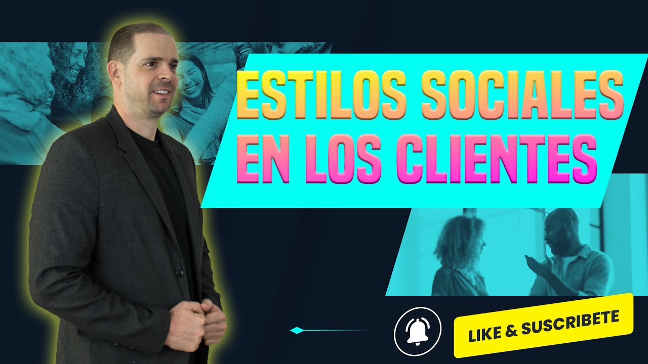 Tipos de clientes y sus caracter&iacute;sticas | Estilos sociales