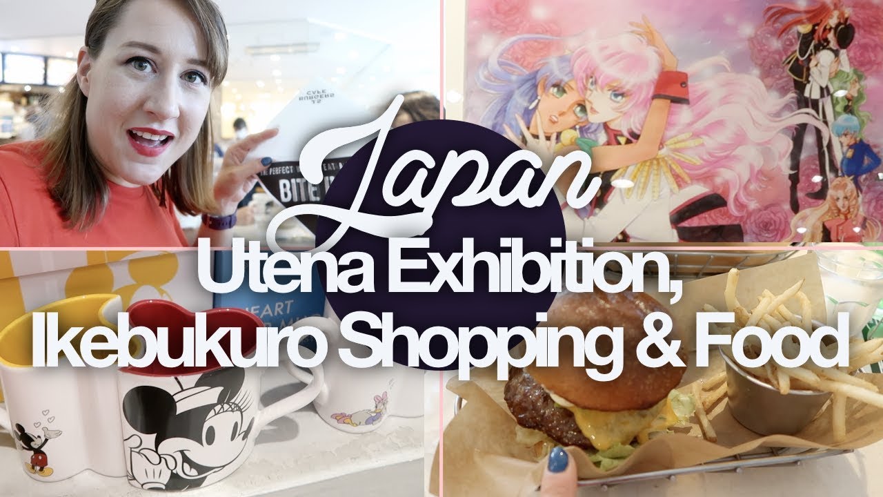 Utena Exhibition, Ikebukuro Shopping & Food! Japan Summer 2017