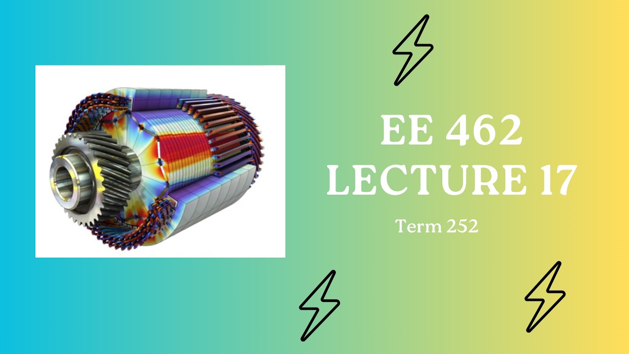 EE 462 Lecture 17 [More analysis on induction machines and minor control using external resistance]