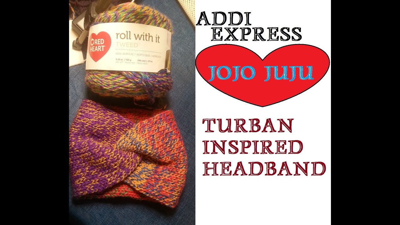 HOW TO KNIT A TWISTED HEADBAND ADDI EXPRESS  (2019)