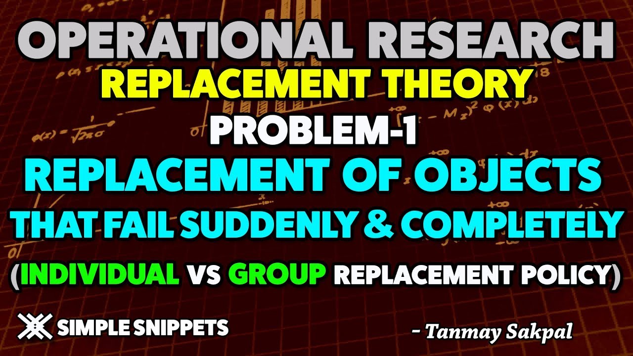 Group Replacement vs Individual Replacement (Solved)| Replacement Problems in Operation Research