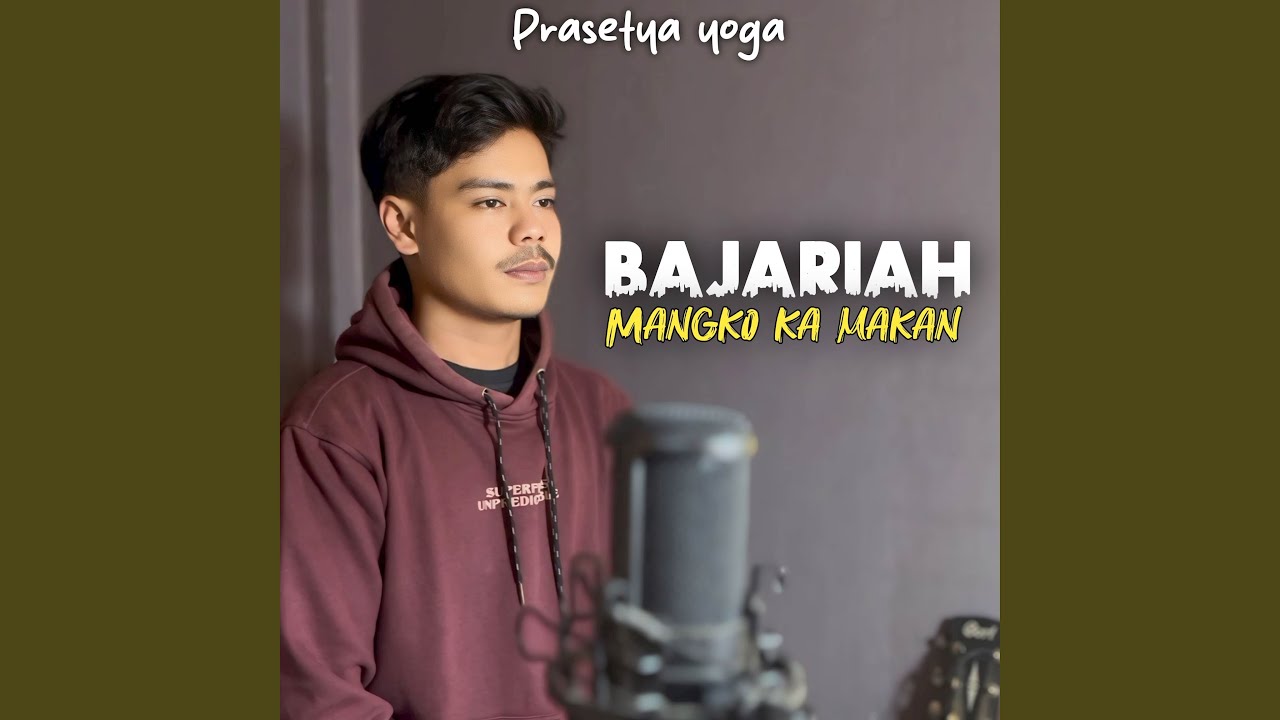 Bajariah Mangko Ka Makan