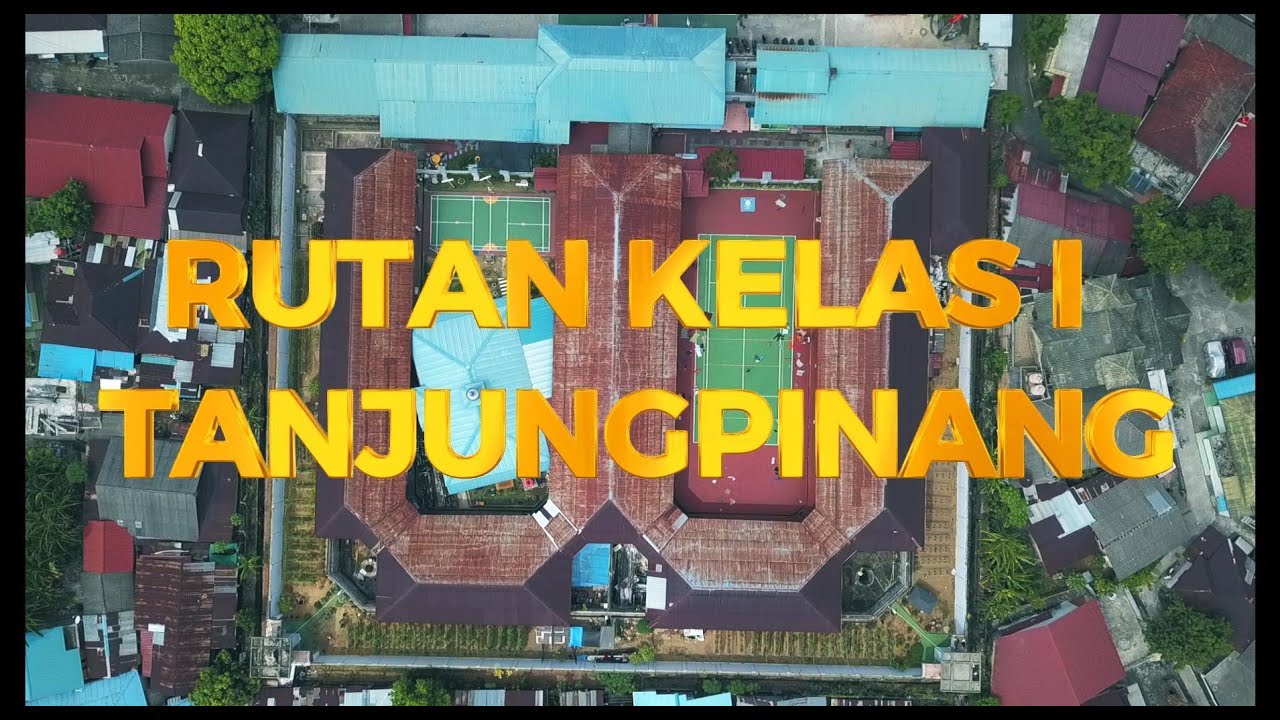 Profil Rutan Kelas I Tanjungpinang Menuju WBBM Tahun 2024