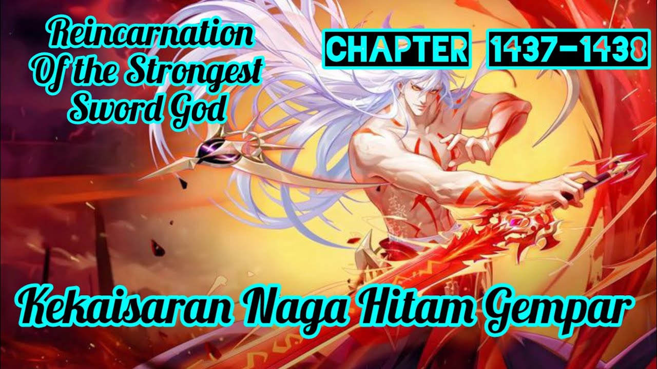 Kekaisaran Naga Hitam  || Novel RSSG || Chapter 1437 - 1438