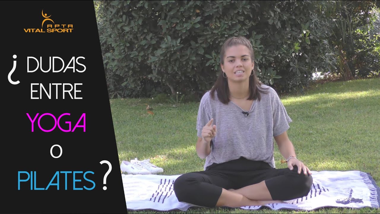 ¿YOGA o PILATES? QUÉ es MEJOR y sus DIFERENCIAS