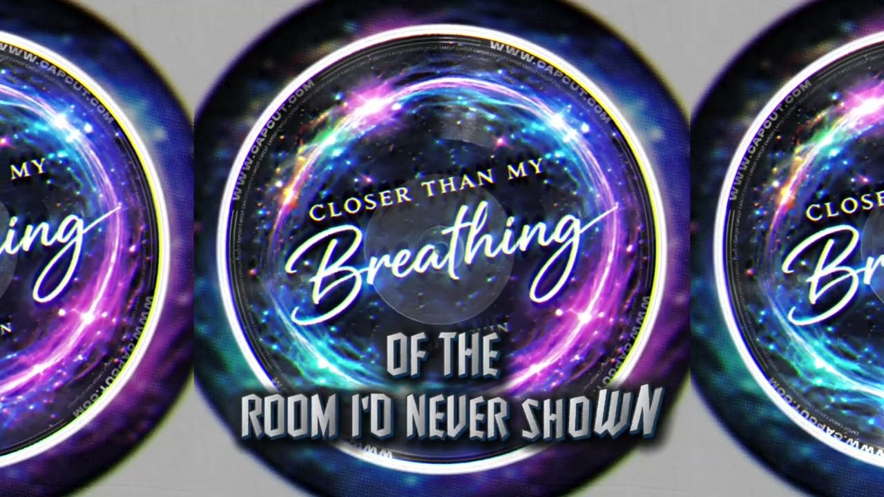 Closer Than My Breathing - Created by: Zer Arvin