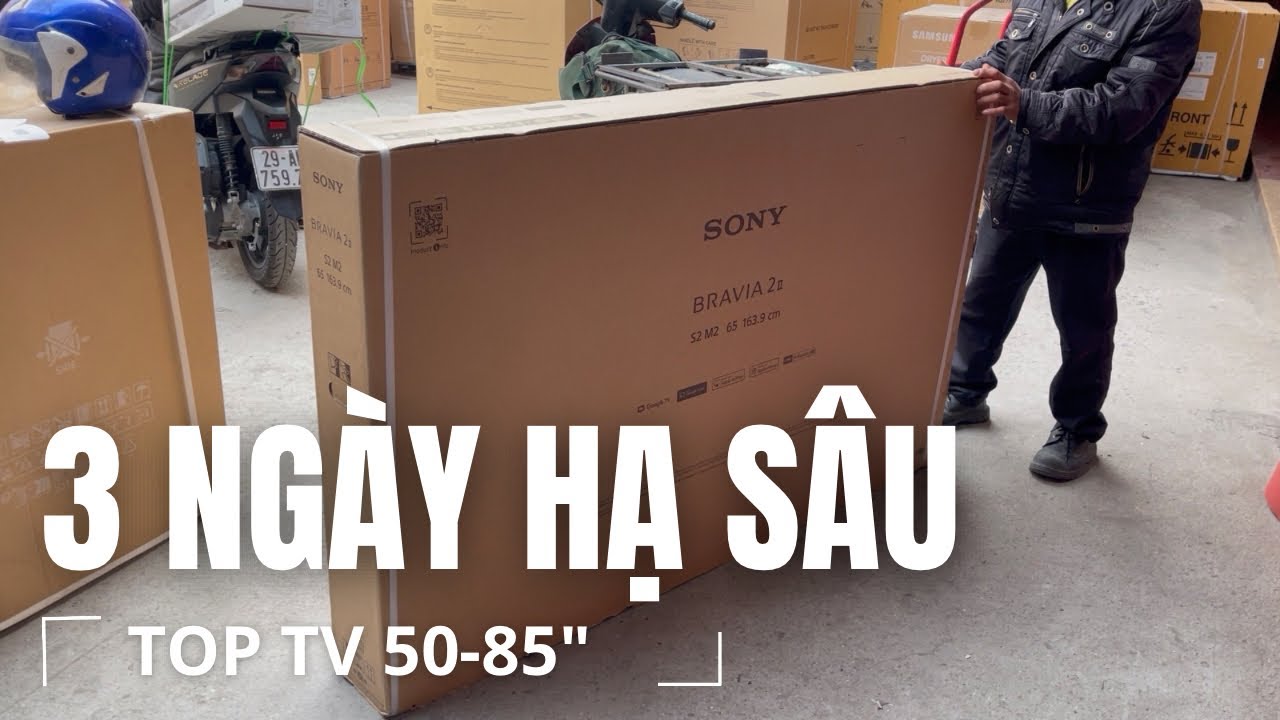Chỉ 3 NGÀY HẠ GIÁ | Sony TCL LG Samsung – 50–65–85 inch đang RẺ | Chi tiết S20M2 S30 C855 & UA7350 