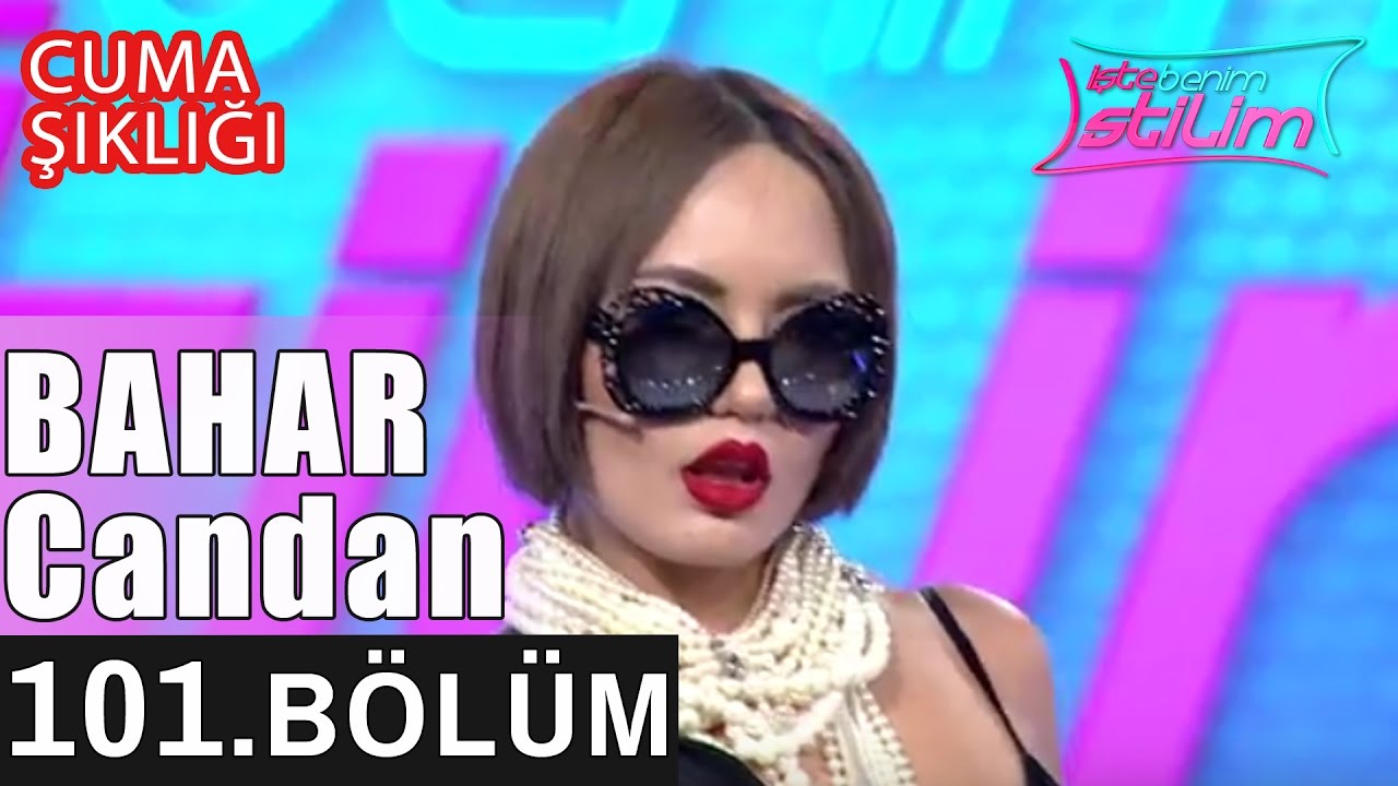 İşte Benim Stilim - Bahar Candan - 101. Bölüm 7. Sezon