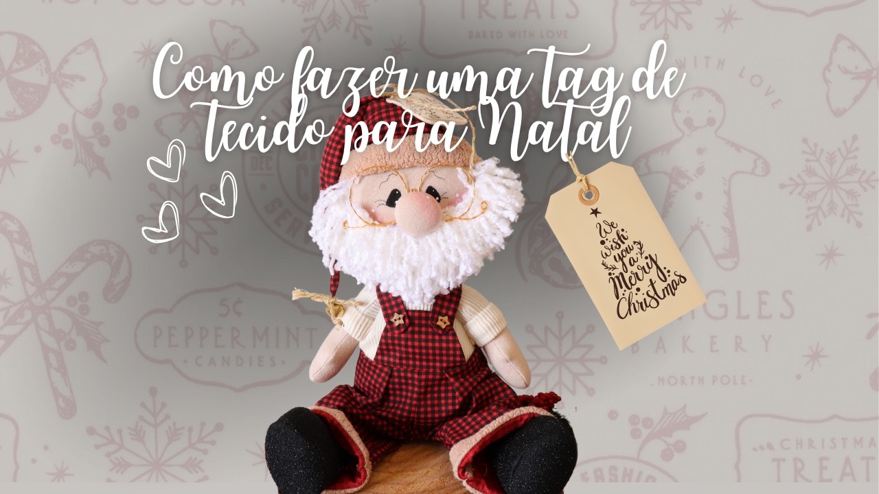 Passo a Passo TAG de tecido - DIY Papai Noel de tecido para Decoração de Natal #natal #diy