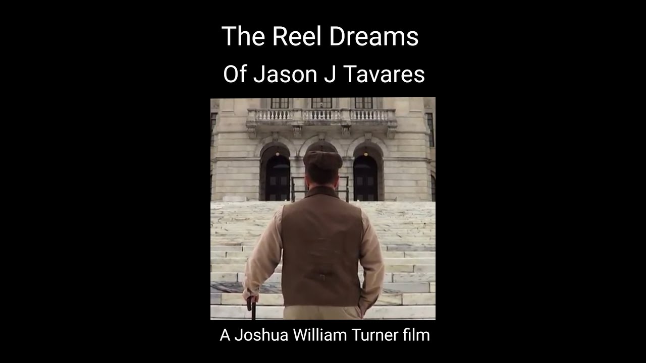 The Reel Dreams of Jason J Tavares