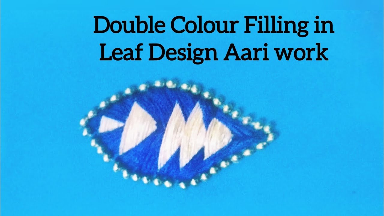 Double Colour Filling in Leaf Design Aari Work.