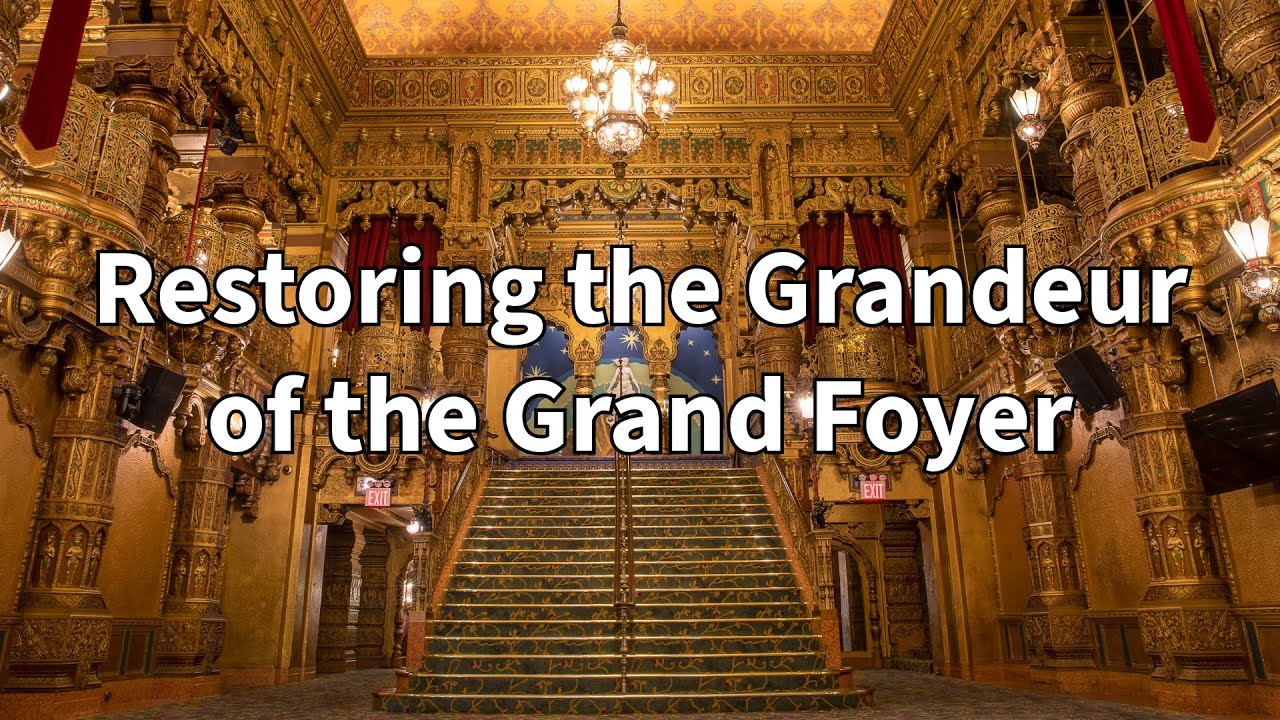 Restoring the Grandeur of the Grand Foyer