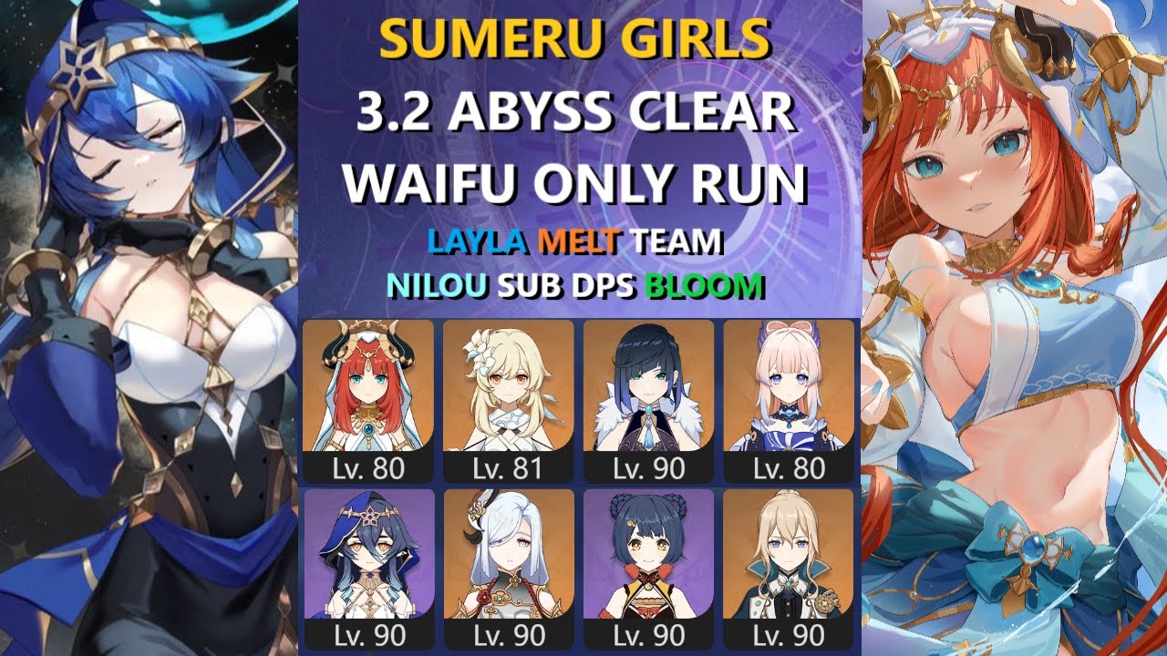 SUMERU GIRLS WORKS TOGETHER TO BEAT ABYSS 3.2 ft. Layla DPS Melt Team & Nilou Sub DPS Blooms