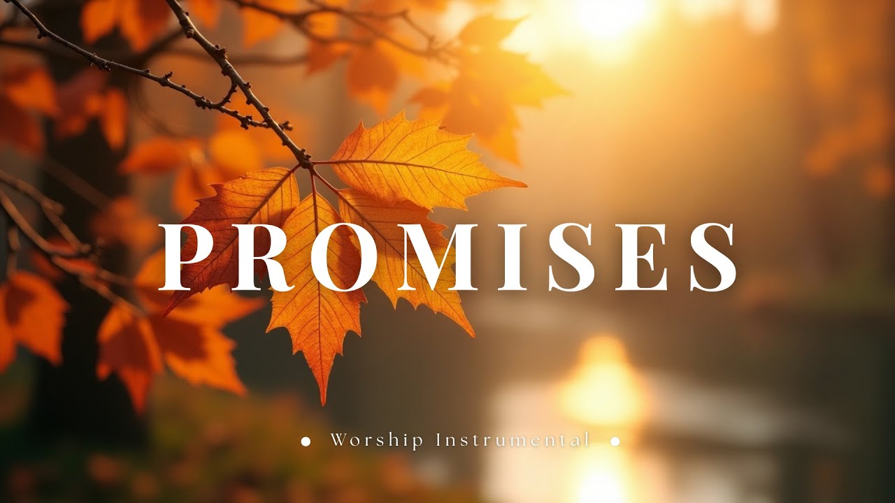 GOD´S PROMISES OF HOPE &  RESTORATION | Soaking worship instrumental