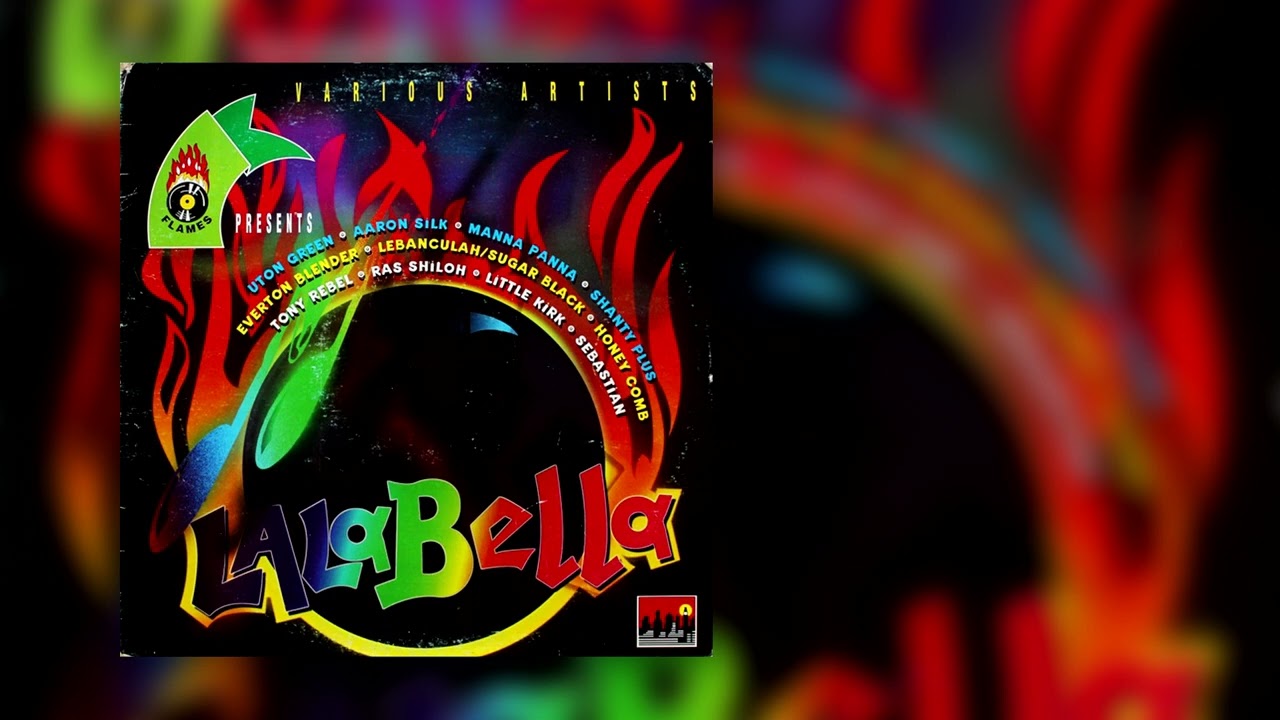 Lalabella Riddim Mix Feat Everton Blender, Tony Rebel, Ras Shiloh, Honey Comb, Shanty Plus