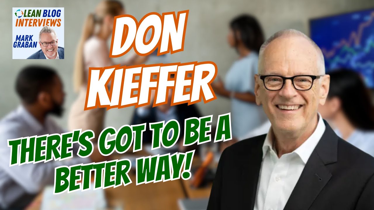 How Don Kieffer Applies Toyota Thinking to Modern Knowledge Work 