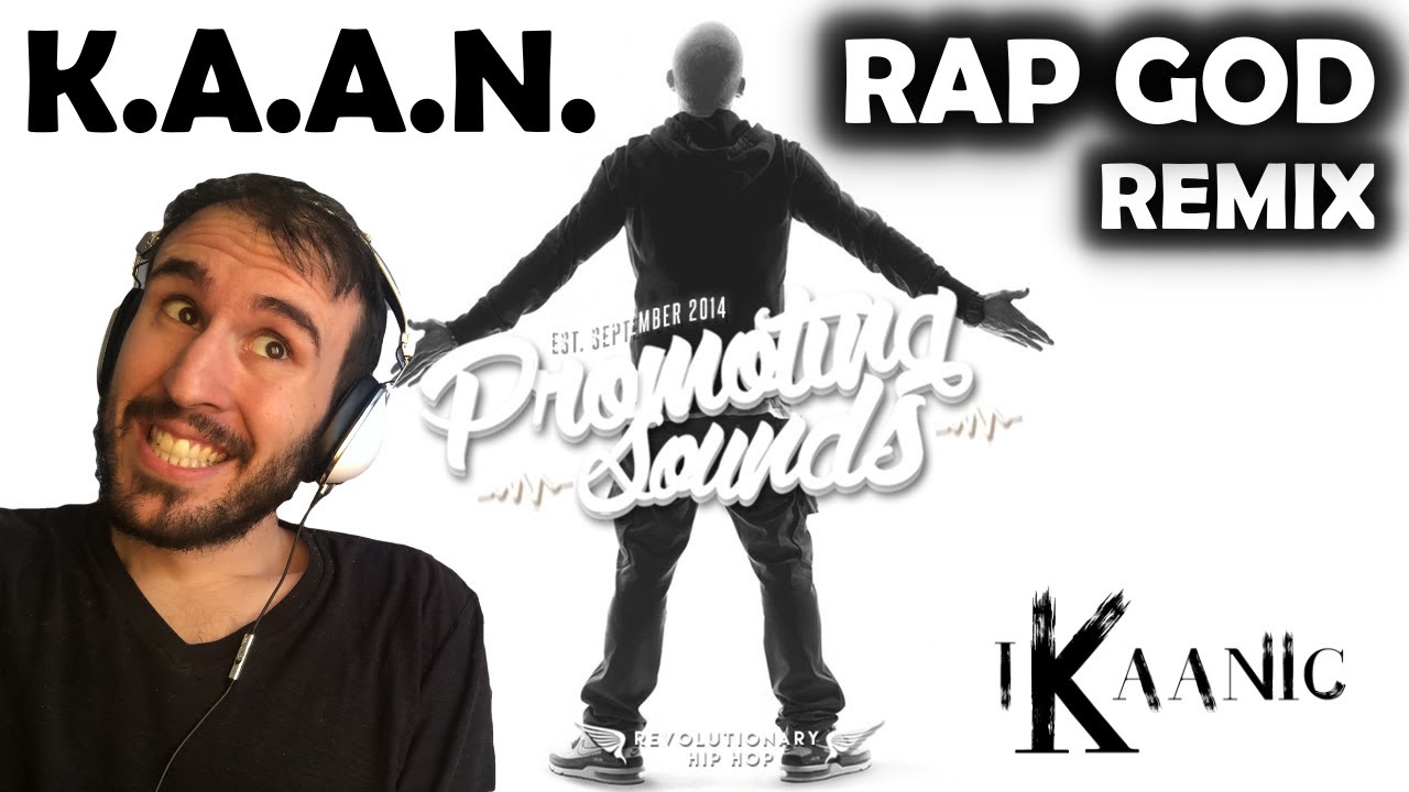 K.A.A.N. Rap God Remix - REACTION