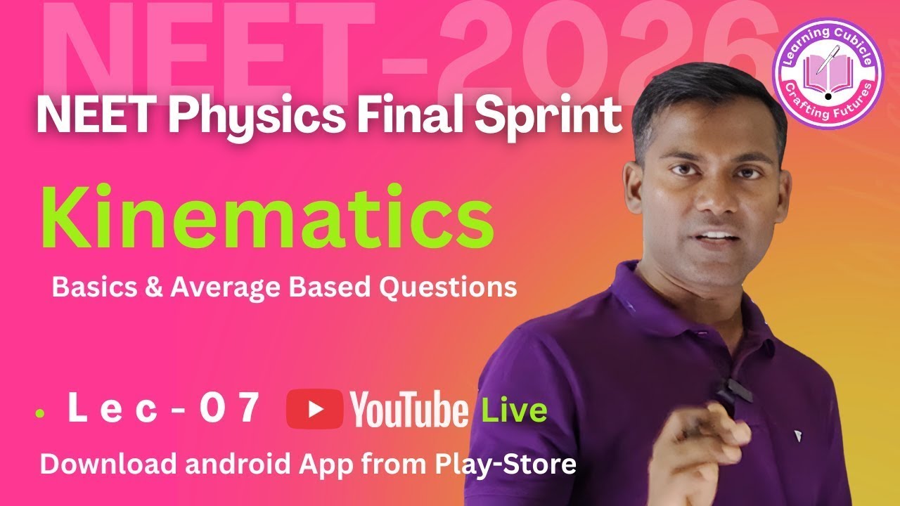 ⚡Lecture-7 | Kinematics Basics for NEET 2026 | Motion in Straight Line | Full Concept Revision