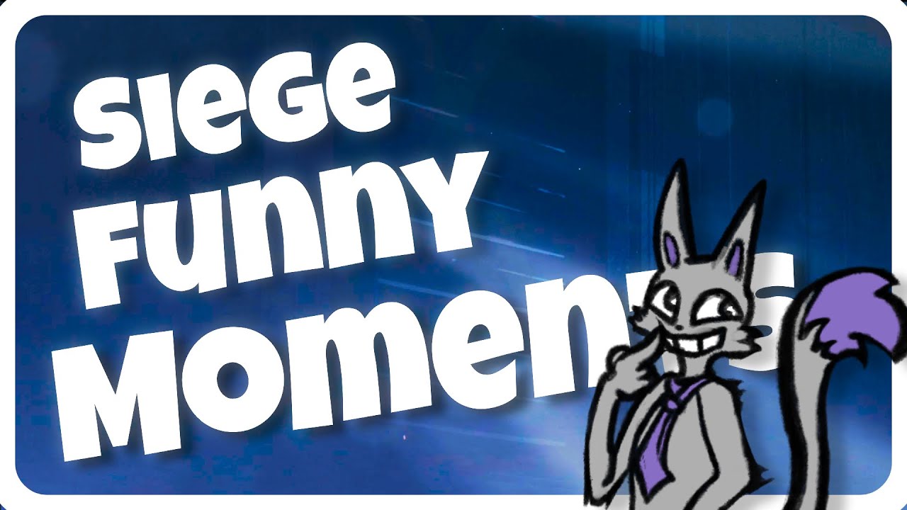 BontaCat's (Siege Funny Moments)