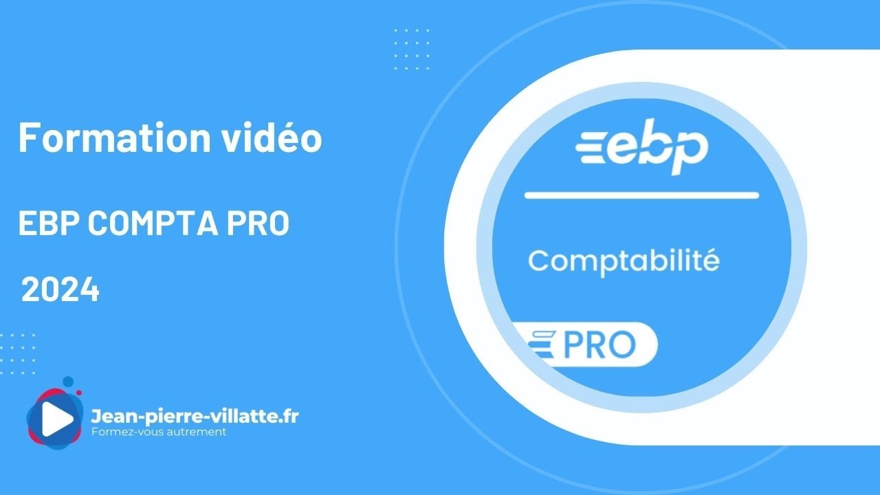 Présentation de la formation : EBP Compta PRO 2024