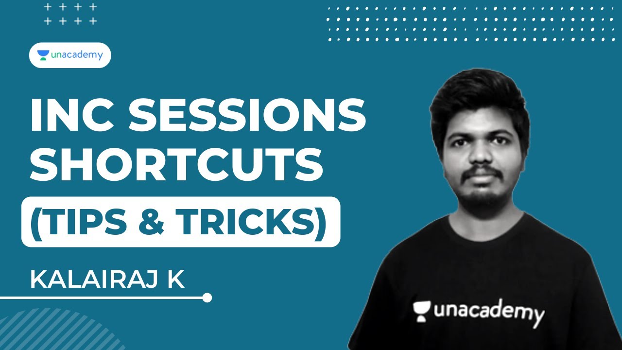 INC Sessions Shortcuts (Tips & Tricks) - 2 | Kalairaj | Ungal Unacademy TNPSC