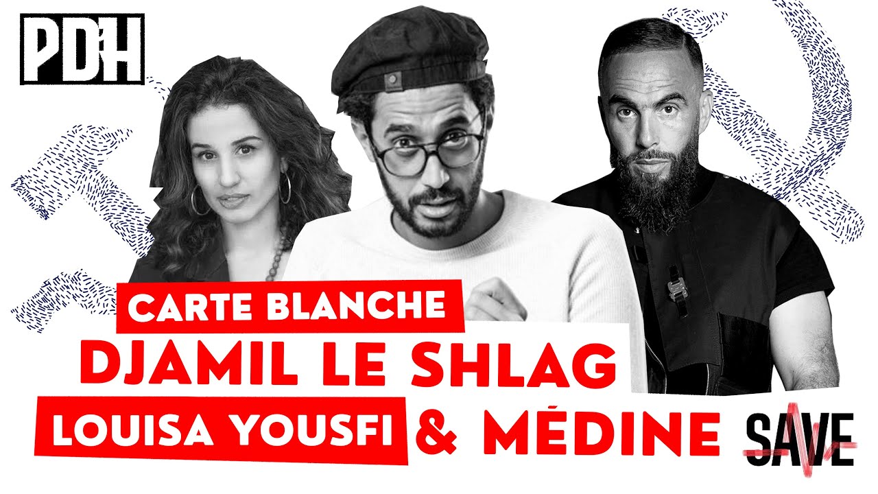 Djamil Le shlag, Louisa Yousfi, Médine : CARTE BLANCHE art et politique