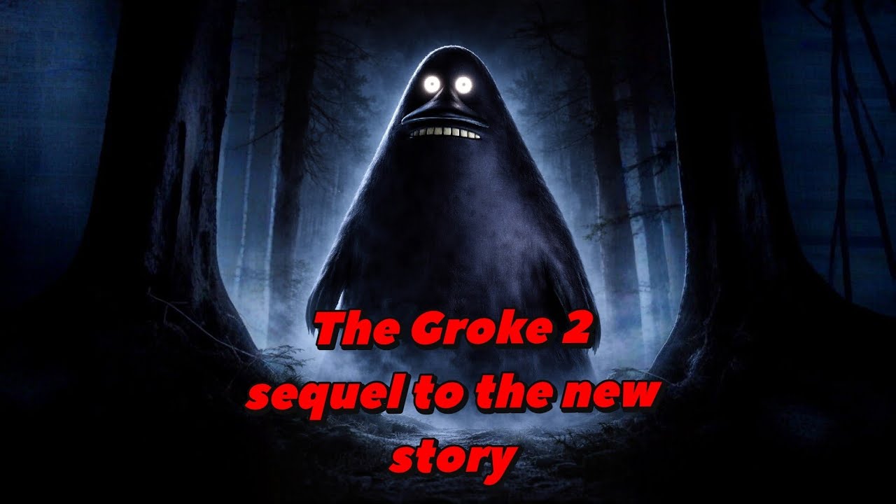 The Groke 2 (sequel to the new story) Part 1/5