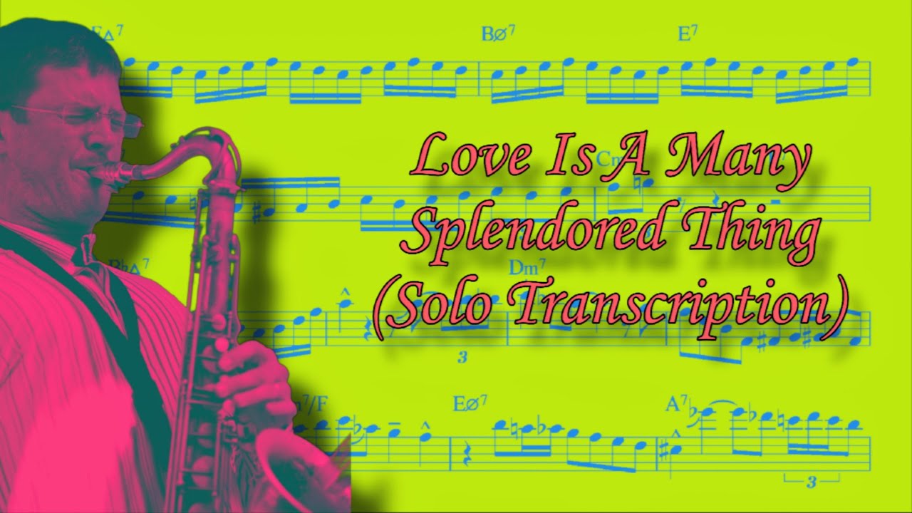 Love Is A Many Splendored Thing - Eric Alexander Transcription (Bb). Transcribed by Arkady Dudka.