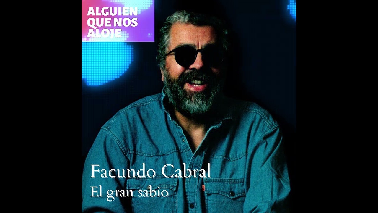 Facundo Cabral, el gran sabio.