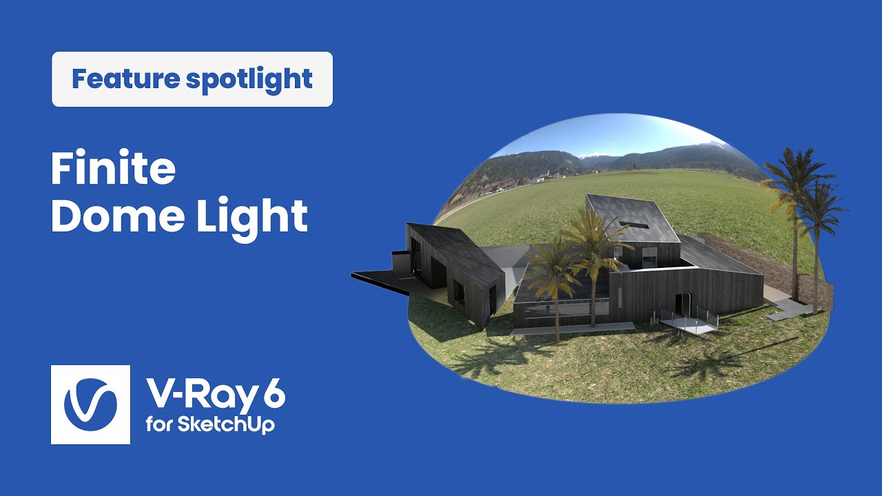 V-Ray 6 for SketchUp &mdash; Embed models in HDRIs with the finite dome mode